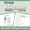 Grade 1 science tracing worksheet cover titled 'Simple Science Grade 1 Tracing' with two sample worksheet pages showing 'Plant Parts' and 'Life, Earth, & Physical Science' text on a pale green background.