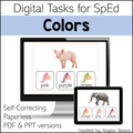 Digital educational resource cover titled 'Digital Tasks for SpEd Colors' showing a computer monitor and tablet mockup with color identification activities, including pink, purple, green, orange, grey, and purple. Text notes self-correcting, paperless, PDF and PPT versions, created by Angela Dansie.