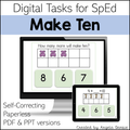 Digital educational task graphic titled 'Make Ten' for SpEd, showing a computer monitor and tablet mockup with math worksheets and number buttons. Text reads 'Digital Tasks for SpEd', 'Make Ten', 'Self-Correcting', 'Paperless', 'PDF & PPT versions', and 'Created by Angela Dansie'.