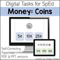 Digital educational resource cover titled 'Money: Coins' for SpEd digital tasks, showing a computer monitor and tablet mockup with coin selection screens, plus text noting self-correcting, paperless, PDF and PPT versions.