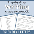 Cover and preview pages of a Grade 2 writing workbook titled 'Step-by-Step Writing Grade 2 Workbook' with the subtitle 'Friendly Letters.' The image shows a light blue background, large white title text, and two sample worksheet pages angled in front of the cover.