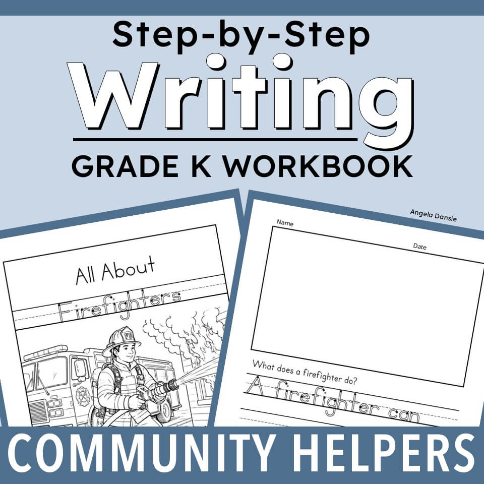 Cover of a Grade K writing workbook titled 'Step-by-Step Writing' with 'COMMUNITY HELPERS' at the bottom. The cover shows sample worksheet pages featuring firefighter-themed writing activities on a light blue background.