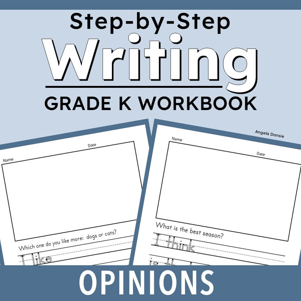 Cover graphic for a 'Step-by-Step Writing Grade K Workbook' with the word 'OPINIONS' at the bottom. Two sample worksheet pages are shown in front of a light blue background.