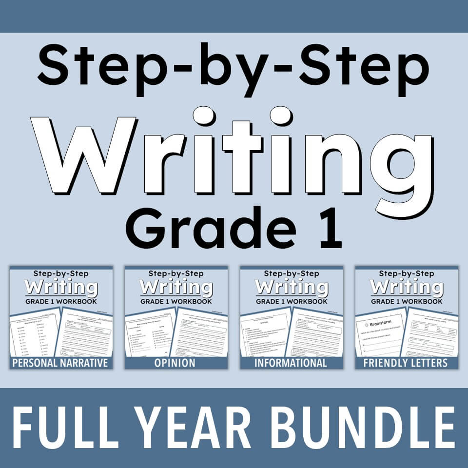 Promotional graphic for a 'Step-by-Step Writing Grade 1 Full Year Bundle' featuring four sample workbook covers for personal narrative, opinion, informational, and friendly letters on a light blue background with dark blue borders.